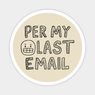 per my last email Magnet